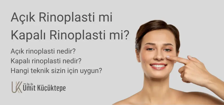 Açık Rinoplasti mi Kapalı Rinoplasti mi - Op.Dr. Ümit Küçüktepe