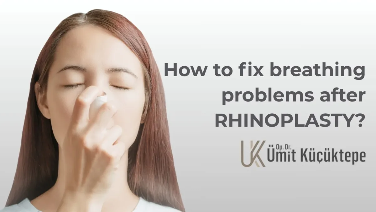 How to fix breathing problems after Rhinoplasty?