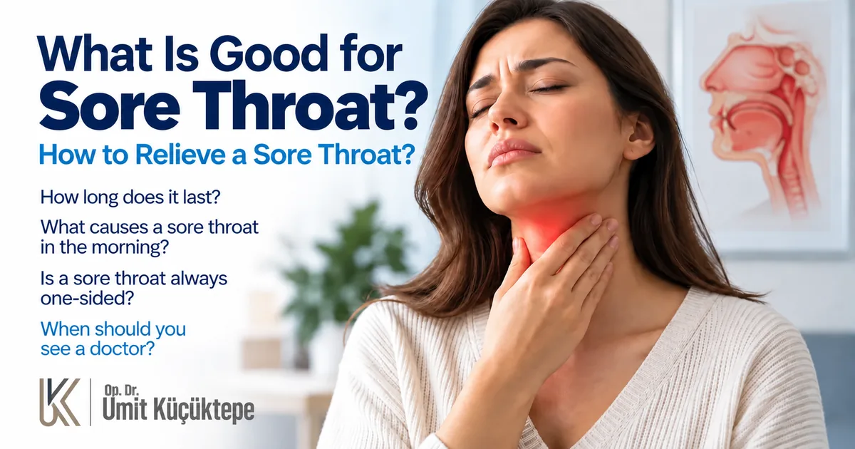 What helps a sore throat - ENT specialist in Antalya, Turkey